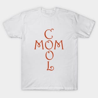 Cool Mom Mothers Day Gift T-Shirt